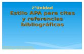 Estilo APA para citas y referencias bibliográficas 2 °Unidad Estilo APA para citas y referencias bibliográficas Elaborado por: Javier Rueda Castrillón.