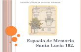 Espacio de Memoria Santa Lucía 162. comisión chilena de derechos humanos.