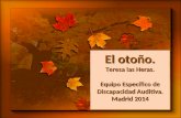 El otoño. Teresa las Heras. Equipo Específico de Discapacidad Auditiva. Madrid 2014.