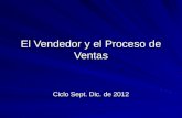 El Vendedor y el Proceso de Ventas Ciclo Sept. Dic. de 2012.