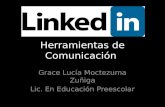 Herramientas de Comunicación Grace Lucía Moctezuma Zuñiga Lic. En Educación Preescolar.