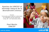 Aportes de UNICEF al abordaje integral de la desnutrición crónica Evento “Consulta para mejorar la Nutrición en la Región de las Américas” Lima, 16 – 18.