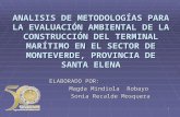 1 ANALISIS DE METODOLOGÍAS PARA LA EVALUACIÓN AMBIENTAL DE LA CONSTRUCCIÓN DEL TERMINAL MARÍTIMO EN EL SECTOR DE MONTEVERDE, PROVINCIA DE SANTA ELENA ELABORADO.