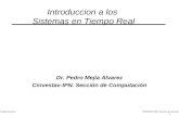 1 Dr. Pedro Mejía Alvarez CINVESTAV-IPN, Sección de Computación Dr. Pedro Mejía Alvarez Cinvestav-IPN. Sección de Computación Introduccion a los Sistemas.