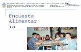 Encuesta Alimentaria Encuesta alimentaria y nutricional de escolares de la Provincia de Corrientes Ministerios de Acción Social, Educación y Salud de Corrientes.