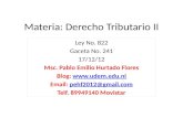 Materia: Derecho Tributario II Ley No. 822 Gaceta No. 241 17/12/12 Msc. Pablo Emilio Hurtado Flores Blog:  Email: pehf2012@gmail.compehf2012@gmail.com.