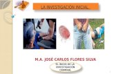 LA INVESTIGACIÓN INICIAL M.A. JOSÉ CARLOS FLORES SILVA 1 EL INICIO DE LA INVESTIGACIÓN CRIMINAL EL INICIO DE LA INVESTIGACIÓN CRIMINAL.