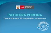 Comité Nacional de Preparación y Respuesta. ¿Qué es la influenza porcina? Es una enfermedad respiratoria viral que se transmite rápidamente.