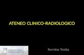 ATENEO CLINICO-RADIOLOGICO Romina Trotta. Antecedentes Mujer 67ª DLP, Dolicomegacolon y colon irritable. Varios episodios de suboclusión intestinal similares.