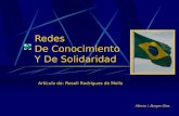Redes De Conocimiento Y De Solidaridad Alberto I. Burgos Glez. Artículo de: Roseli Rodrigues de Mello.