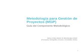 1 Metodología para Gestión de Proyectos (MGP) Guía del Componente Metodológico Aplica el Meta Modelo de Metodologías CEIAR (Conceptos, Entregables, Insumos,