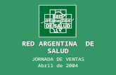 RED ARGENTINA DE SALUD JORNADA DE VENTAS Abril de 2004.