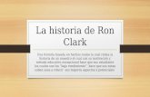 La historia de Ron Clark Una historia basada en hechos reales la cual relata la historia de un maestro el cual con su motivación y método educativo excepcional.
