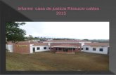 La Casa de Justicia de Riosucio Caldas, dentro de su misión, tiene estipulado contribuir a mejorar las condiciones de seguridad, y facilitar el acceso.
