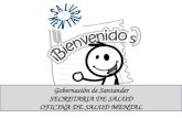Gobernación de Santander SECRETARIA DE SALUD OFICINA DE SALUD MENTAL s.