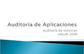 Auditoría de sistemas UNLaR 2008.  Aplicaciones en funcionamiento en cuanto al grado de cumplimiento de los objetivos para los que fueron creadas.
