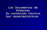 Los Documentos de Patentes Su contenido técnico Sus características.