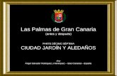 Las Palmas de Gran Canaria (antes y después) PARTE DÉCIMO SÉPTIMA CIUDAD JARDÍN Y ALEDAÑOS Por: Ángel Salvador Rodríguez y Henríquez – Islas Canarias.