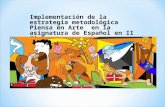 Implementación de la estrategia metodológica Piensa en Arte en la asignatura de Español en II Ciclo.
