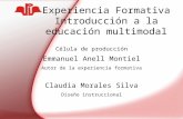 Experiencia Formativa Introducción a la educación multimodal Célula de producción Emmanuel Anell Montiel Autor de la experiencia formativa Claudia Morales.