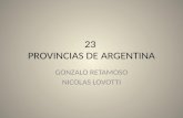 23 PROVINCIAS DE ARGENTINA GONZALO RETAMOSO NICOLAS LOVOTTI.