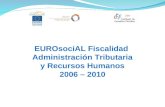 EUROsociAL Fiscalidad Administración Tributaria y Recursos Humanos 2006 – 2010.