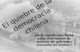 El quiebre de la democracia chilena ¿Qué significado tiene para una nación su palacio de gobierno envuelto en llamas?