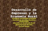 Desarrollo de Empresas y la Economía Rural Pontificia Universidad Javeriana Facultad de Estudios Rurales y Ambientales Maestría en Desarrollo Rural Agroempresas.