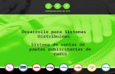 Desarrollo para Sistemas Distribuidos Sistema de ventas de pautas publicitarias de radio.