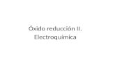 PPTCEL008QM11-A10V1 Óxido reducción II. Electroquímica.