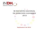 III ENCUESTA NACIONAL DE DERECHOS HUMANOS 2015 Septiembre de 2015.