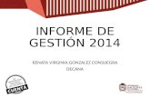 INFORME DE GESTIÓN 2014 RENATA VIRGINIA GONZALEZ CONSUEGRA DECANA.