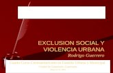 EXCLUSION SOCIAL Y VIOLENCIA URBANA Rodrigo Guerrero [1] “Derechos de propiedad Rodrigo Guerrero, 2004. Se puede fotocopiar este material por el Banco.