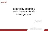 Bioética, aborto y anticoncepción de emergencia Prof. Pamela Pedreros S. Instituto de Bioética Instituto de Teología-UCSC.