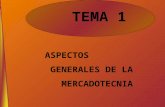 ASPECTOS           GENERALES DE LA      MERCADOTECNIA