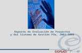 Reporte de Evaluación de Proyectos y del Sistema de Gestión P3e, 2003-2006