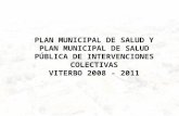 PLAN MUNICIPAL DE SALUD Y PLAN MUNICIPAL DE SALUD PÚBLICA DE INTERVENCIONES COLECTIVAS