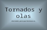 Tornados y olas