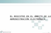 EL REGISTRO EN EL ÁMBITO DE LA  ADMINISTRACIÓN ELECTRÓNICA