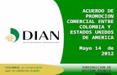 ACUERDO DE PROMOCION COMERCIAL ENTRE COLOMBIA Y  ESTADOS UNIDOS DE AMERICA Mayo 14  de 2012