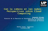 Con la cabeza en las nubes:  Perspectivas sobre Cloud Computing