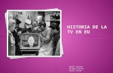 HISTORIA DE LA TV EN EU