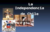 La Independencia  de Chile