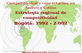 Competitividad y concertación en América Latina Estrategia regional de competitividad