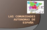Las comunidades  autonomas  de España