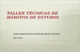 TALLER TÉCNICAS DE HÁBITOS DE ESTUDIO