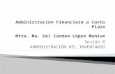 Administración Financiera a Corto Plazo Mtra. Ma. Del Carmen López Munive