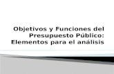 Objetivos y Funciones del Presupuesto Público: Elementos para el análisis