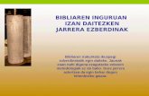 BIBLIAREN INGURUAN  IZAN DAITEZKEN JARRERA EZBERDINAK