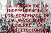 LA GUERRA DE LA INDEPENDENCIA Y LOS COMIENZOS DE LA REVOLUCIÓN LIBERAL. LA CONSTITUCIÓN DE 1812